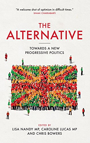 The Alternative: Towards a New Progressive Politics