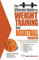The Ultimate Guide to Weight Training for Basketball (Ultimate Guide to Weight Training: Basketball)