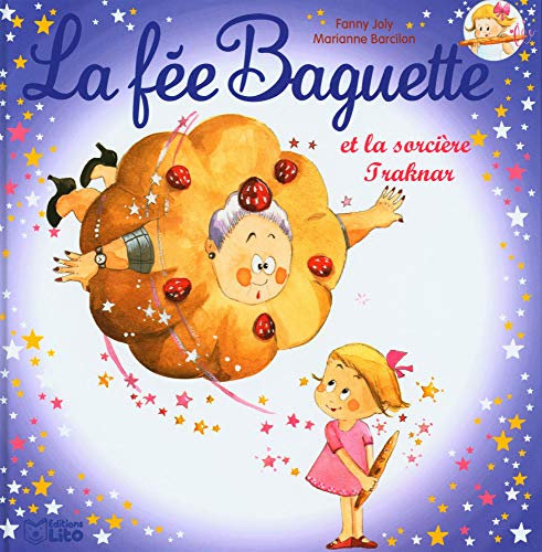 La fée Baguette et la sorcière Traknar - Dès 3 ans