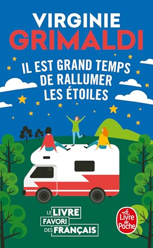 Il est grand temps de rallumer les etoiles (Le livre de poche)