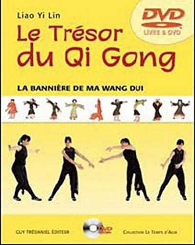 Le trésor du Qi Gong (DVD): La bannière de Ma Wang Dui