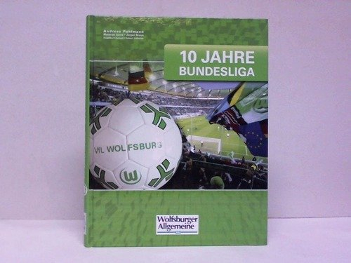 10 Jahre Bundesliga VfL Wolfsburg