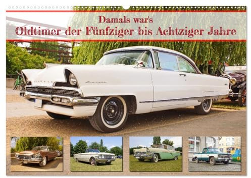 Damals war's - Oldtimer der Fünfziger bis Achtziger Jahre (Wandkalender 2026 DIN A2 quer), CALVENDO Monatskalender: Diese Fotos lassen Oldtimerfans träumen. (CALVENDO Mobilitaet)