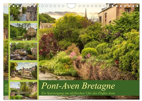 Pont-Aven Bretagne (Wandkalender 2026 DIN A4 quer), CALVENDO Monatskalender: Fernab des Trubels im Zentrum des Ortes Port-Aven, ist an den schattigen ... die Vergangenheit versetzt. (CALVENDO Orte)