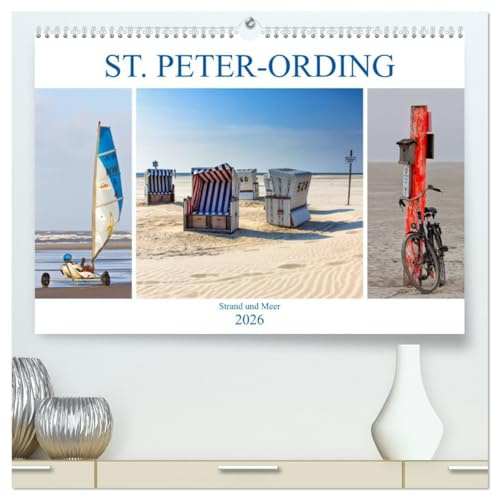 ST. PETER ORDING Strand und Meer (hochwertiger Premium Wandkalender 2026 DIN A2 quer), Kunstdruck in Hochglanz: Impressionen von der Halbinsel Eiderstedt (CALVENDO Natur)