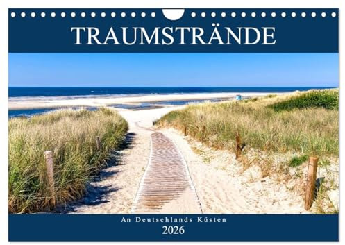 Traumstrände an Deutschlands Küsten (Wandkalender 2026 DIN A4 quer), CALVENDO Monatskalender: Sehnsucht nach Nord- und Ostsee-Stränden (CALVENDO Natur)