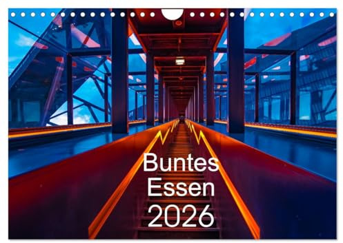 Buntes Essen 2026 (Wandkalender 2026 DIN A4 quer), CALVENDO Monatskalender: Essen, die wandelbare Stadt an der Ruhr - grün, vielseitig und liebenswert (CALVENDO Orte)