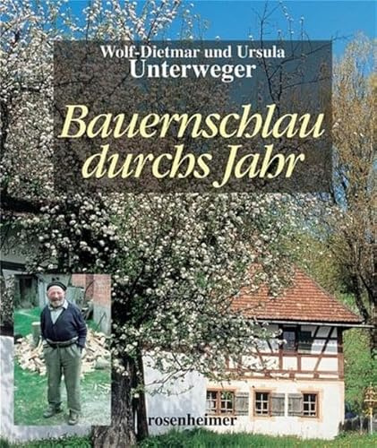 Bauernschlau durchs Jahr - Weisheiten, Wetter- und Mondregeln