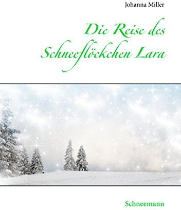 Die Reise des Schneeflöckchens Lara: Schneemann