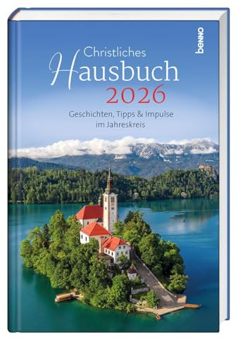 Christliches Hausbuch 2026: Geschichten, Tipps & Impulse im Jahreskreis