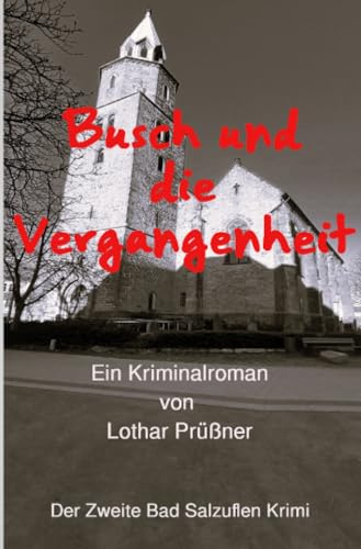 Busch und die Vergangenheit: Der Zweite Bad Salzuflen Krimi