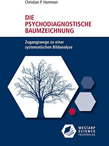 Die psychodiagnostische Baumzeichnung: Zugangswege zu einer systematischen Bildanalyse (Edition Klotz)