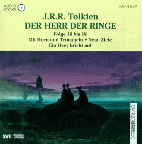 Der Herr der Ringe / Gesamtausgabe: Der Herr der Ringe, Audio-CDs, Tl.16-18, Mit Horn und Trommeln