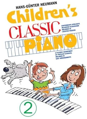 Children's Classic Piano 2: Sammelband für Klavier: Kunterbunte Spielkiste beliebter klassischer Melodien in leichter Fassung