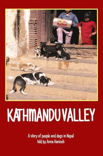 Kathmandu valley - A story of people and dogs in Nepal