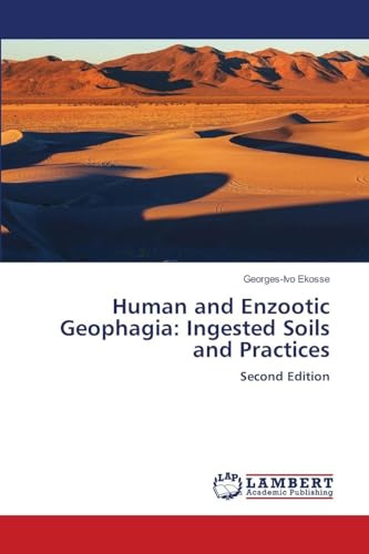 Human and Enzootic Geophagia: Ingested Soils and Practices: Second Edition