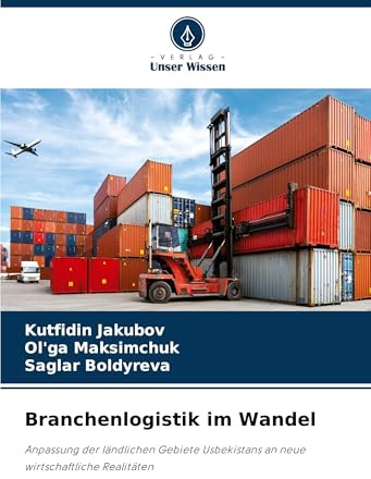 Branchenlogistik im Wandel: Anpassung der ländlichen Gebiete Usbekistans an neue wirtschaftliche Realitäten