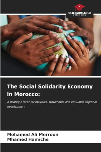 The Social Solidarity Economy in Morocco:: A strategic lever for inclusive, sustainable and equitable regional development