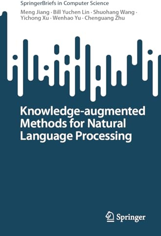 Knowledge-augmented Methods for Natural Language Processing (SpringerBriefs in Computer Science)