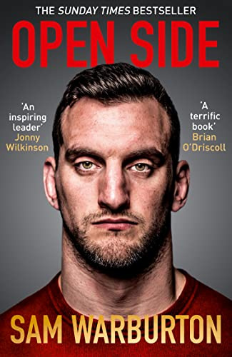 Open Side: The Official Autobiography: A Lions Captain’s Rugby Memoir of Discipline and Success