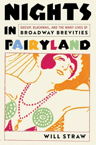 Nights in Fairyland: Gossip, Blackmail, and the Many Lives of “Broadway Brevities”