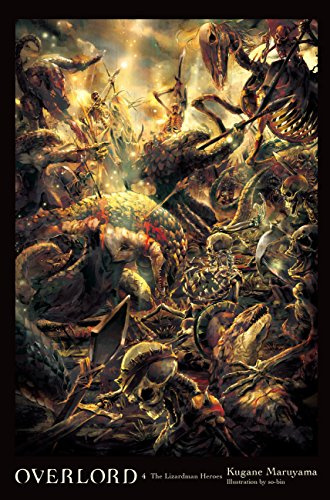 Overlord, Vol. 4 (light novel): The Lizardman Heroes (Volume 4)