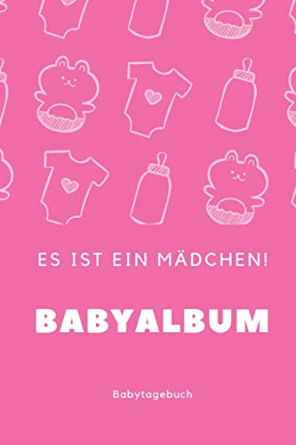 Babyalbum Es ist ein Mädchen Babytagebuch: A5 120 Seiten I Mädchen Baby Geschenk zur Geburt I erstes Buch oder Fotoalbum I Erinnerungsbuch zum Selber Ausfüllen I Babybuch Geschenkidee für neue Eltern