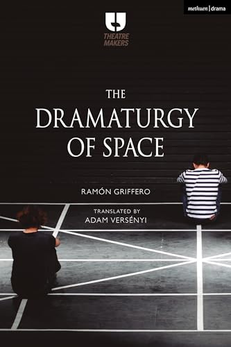 The Dramaturgy of Space (Theatre Makers)