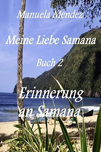Erinnerung an Samana (Meine Liebe Samana, Band 2)