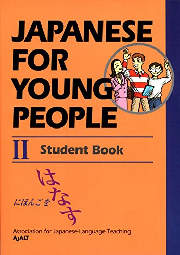 Japanese For Young People II: Student Book (Japanese for Young People Series, Band 4)