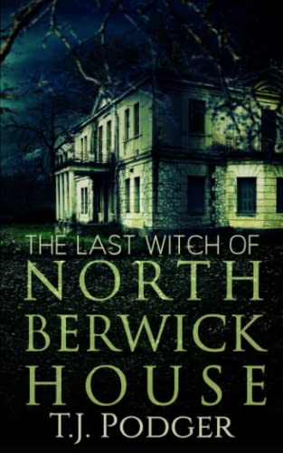 The Last Witch of North Berwick House