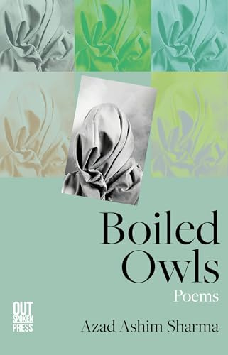Boiled Owls: Shortlisted for the Jhalak Poetry Prize 2025