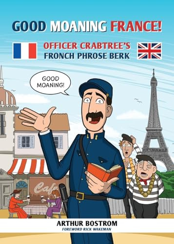 Good Moaning France: Officer Crabtree's Fronch Phrose Berk