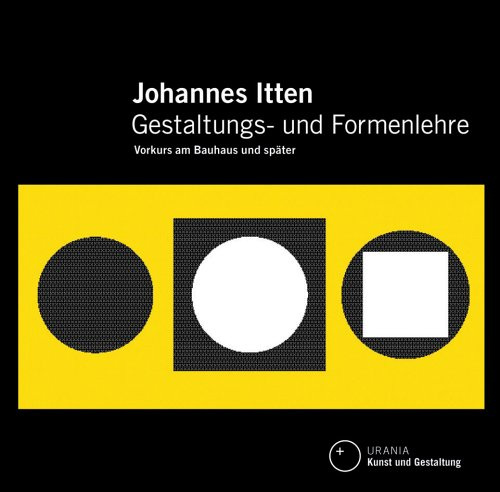 Gestaltungs- und Formenlehre: Vorkurs am Bauhaus und später