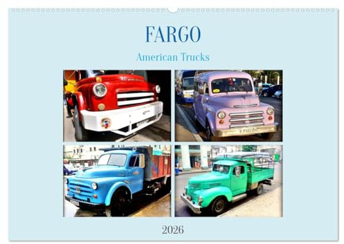 FARGO - American Trucks (Wandkalender 2026 DIN A2 quer), CALVENDO Monatskalender: Verschiedene LKW-Oldtimer der US-Marke Fargo (CALVENDO Mobilitaet)