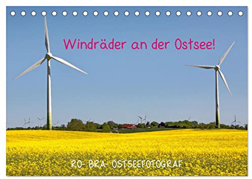 Windräder an der Ostsee! (Tischkalender 2026 DIN A5 quer), CALVENDO Monatskalender: Die Windräder und Windparkanlagen geben zu jeder Jahreszeit wunderschöne Fotomotive ab. (CALVENDO Natur)