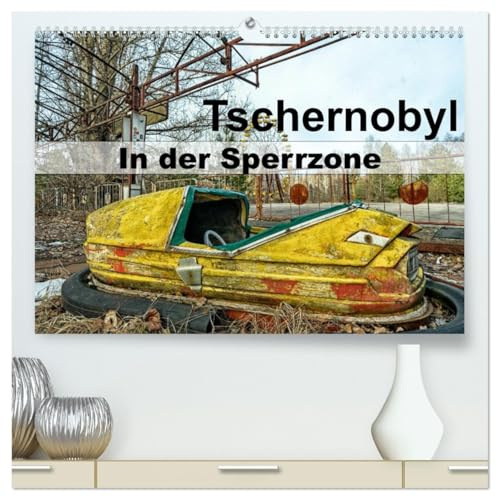 Tschernobyl - In der Sperrzone (hochwertiger Premium Wandkalender 2026 DIN A2 quer), Kunstdruck in Hochglanz: Eine Rundreise durch die Sperrzone von Tschernobyl (CALVENDO Orte)