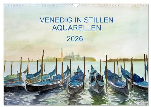 Venedig in stillen Aquarellen (Wandkalender 2026 DIN A3 quer), CALVENDO Monatskalender: Venedig - Lagunenstadt in sanftem Tageslicht (CALVENDO Orte)