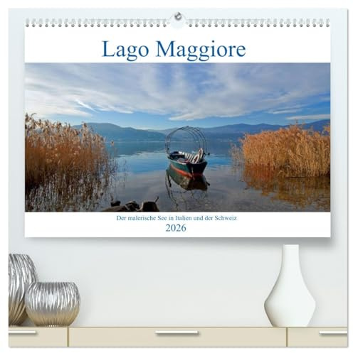 Lago Maggiore - Der malerische See in Italien und der Schweiz (hochwertiger Premium Wandkalender 2026 DIN A2 quer), Kunstdruck in Hochglanz: ... der oberitalienischen Seen (CALVENDO Orte)