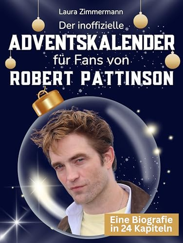 Der inoffizielle Adventskalender für Fans von Robert Pattinson: 24 Tage mit deinem Star bis Weihnachten. Fanbuch und Biografie in einem. Das ideale Geschenkt für alle Fans.