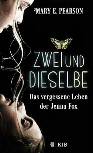 Zweiunddieselbe: Das vergessene Leben der Jenna Fox