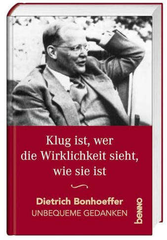 Klug ist, wer die Wirklichkeit sieht, wie sie ist: Unbequeme Gedanken