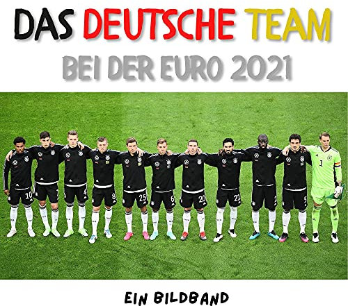 Das Deutsche Team bei der Euro 2021: Der Bildband