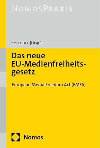 Das neue EU-Medienfreiheitsgesetz: European Media Freedom Act (EMFA)