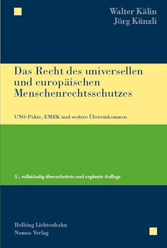 Das Recht des universellen und europäischen Menschenrechtsschutzes: UNO-Pakte, EMRK und weitere Übereinkommen