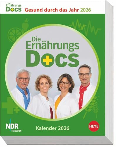 Die Ernährungs-Docs - Gesund durch das Jahr Tagesabreißkalender 2026: Die tägliche Dosis Wissen über gesunde Ernährung: Der Aufstellkalender mit ... ihr Wohlbefinden (Tagesabreißkalender Heye)