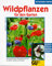 Wildpflanzen für den Garten