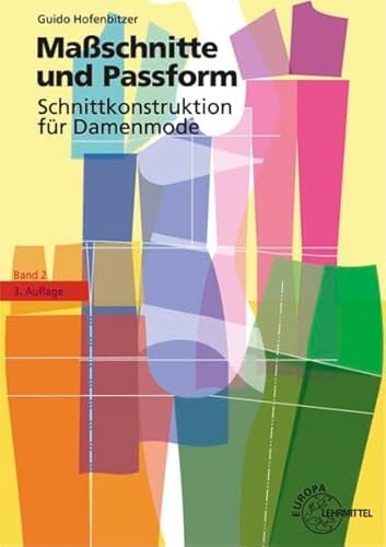 Maßschnitte und Passform - Schnittkonstruktion für Damenmode: Band 2