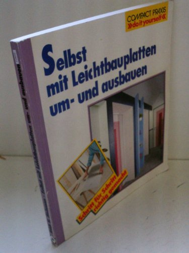 Selbst mit Leichtbauwänden neu- und ausbauen (Compact-Praxis do it yourself)