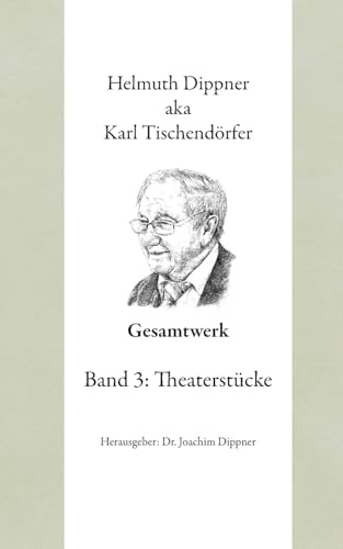 Gesamtwerk3: Band 3: Theaterstücke